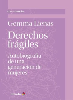 Derechos frágiles : autobiografía de una generación de mujeres - Lienas, Gemma