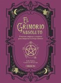 El grimorio absoluto El grimorio absoluto