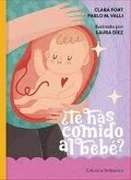 TE HAS COMIDO AL BEBE TE HAS COMIDO AL BEBE