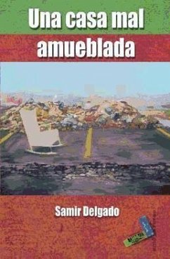 Una casa mal amueblada : escritos del cibercafé - Abdallah Delgado, Samir