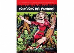 Criaturas del pantano (Biblioteca de cómics de terror de los años 50, volumen 5).