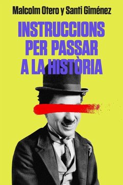 Instruccions per passar a la història - Giménez, Santi; Otero, Malcolm