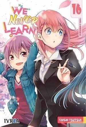 We Never Learn 16 We Never Learn 16