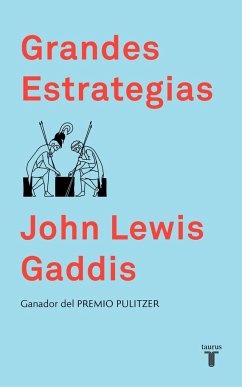 Grandes estrategias - Gaddis, John Lewis