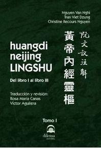 Huangdi neijing lingshu : del libro I al libro III - Nguyen, Van Nghi; Dzung, Tran Viet; Recours-Nguyen, Christine