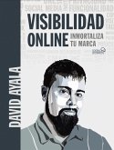 Visibilidad online : inmortaliza tu marca Visibilidad online : inmortaliza tu marca