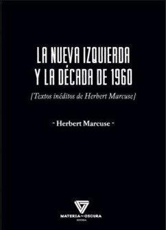 Cover LA NUEVA IZQUIERDA Y LA DÉCADA DE 1960: [Textos inéditos de Herbert Marcuse]