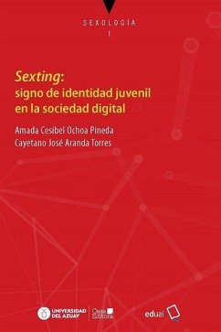 Sexting : signo de identidad juvenil en la sociedad digital - Aranda Torres, Cayetano; Ochoa Pineda, Amada Cesibel
