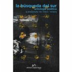 La búsqueda del Sur . Antología poética