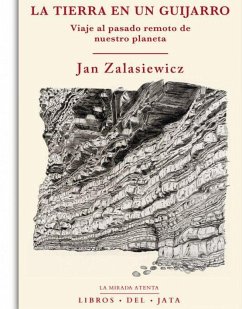 La Tierra en un guijarro : viaje al pasado remoto de nuestro planeta - Zalasiewicz, Jan