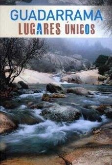 Guadarrama : lugares únicos - Sánchez Crespo, Ángel
