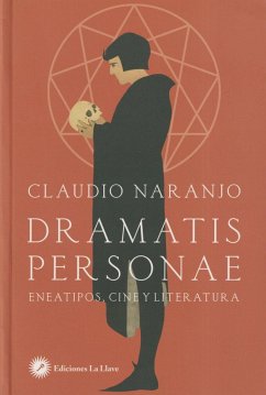 Dramatis personae : eneatipos, cine y literatura - Naranjo, Claudio