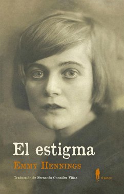 El estigma : un diario - González Viñas, Fernando; Ball-Hennings, Emmy