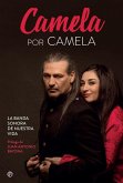 Camela por Camela : la banda sonora de nuestra vida