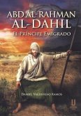 Abd al-Rahman al-Dahil : el príncipe emigrado