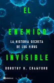 El enemigo invisible : la historia secreta de los virus