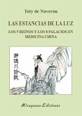 Las estancias de la luz : los 5 reinos y los 8 palacios en medicina china