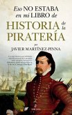 Eso no estaba en mi libro de historia de la piratería Eso no estaba en mi libro de historia de la piratería