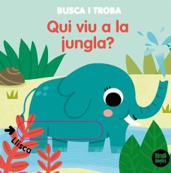 Qui viu a la jungla? : llibres amb solapes dobles que reprodueixen el joc del 