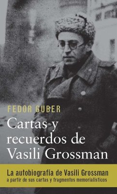 Cartas y recuerdos : un libro sobre Vasili Grossman - Todorov, Tzvetan; Grossman, Vasilij Semenovic; Guber, Fedor; Ferrer, Jorge