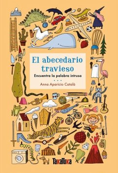 Cover El abecedario travieso : encuentra la palabra instrusa