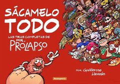 Cover Sácamelo todo : las tiras completas de Mr. Prolapso