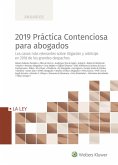2019 práctica contenciosa para abogados : los casos más relevantes sobre litigación y arbitraje en 2018 de los grandes despachos