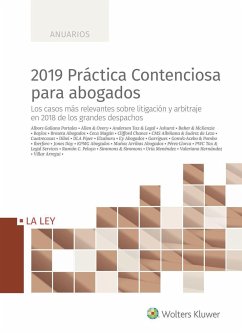 2019 práctica contenciosa para abogados : los casos más relevantes sobre litigación y arbitraje en 2018 de los grandes despachos - Hierro Hernández-Mora, Antonio; Pipó Malgosa, Antonio