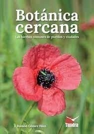 Cover BOTANICA CERCANA. LAS HIERBAS COMUNES DE LOS PUEBLOS Y CIUDADES