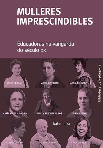 Mulleres imprescindibles : educadoras na vangarda do século XX