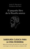 El pequeño libro de la filosofía estoica El pequeño libro de la filosofía estoica