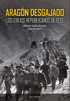 Cover Aragón desgajado : los exilios republicanos de 1939