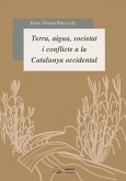 Terra aigua, societat i conflicte a la Catalunya occidental Terra aigua, societat i conflicte a la Catalunya occidental