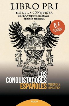 Los conquistadores españoles - Kirkpatrick, Frederic Alex