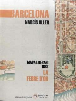La febre d'or : mapa literari Barcelona 1883 - Oller, Narcís