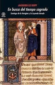 Cover En busca del tiempo sagrado: Santiago de la Vorágine y la Leyenda dorada