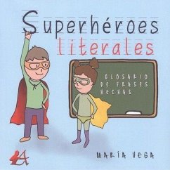 Superhéroes literales - Vega Torres, María