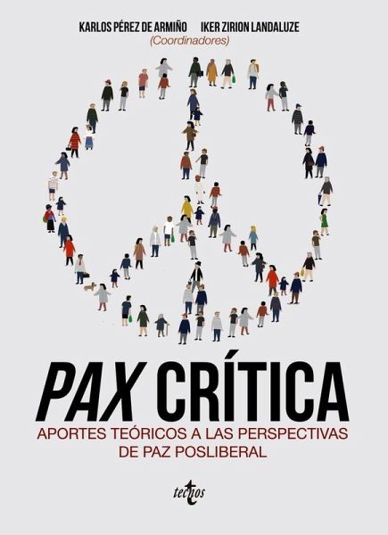 Pax crítica : aportes teóricos a las perspectivas de paz posliberal