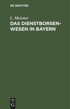 Das Dienstborsenwesen in Bayern - Meixner, L.