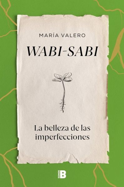 Wabi-sabi : la belleza de las imperfecciones Wabi-sabi : la belleza de las imperfecciones