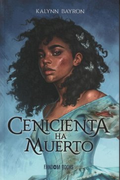 Cenicienta Ha Muerto - Bayron, Kalynn