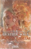 La destructora : ruinas y cenizas