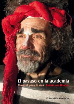 Cover El payaso de la academia : manual para la risa