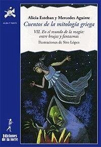 En el mundo de la magia : entre brujas y fantasmas - Siro; Aguirre, Mercedes; Esteban Santos, Alicia