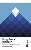 El siguiente Mánager: sé el mánager que quisiste tener