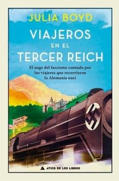 Viajeros En El Tercer Reich - Boyd, Julia