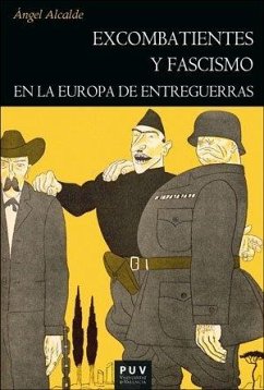 Cover Excombatientes y fascismo en la Europa de entreguerras