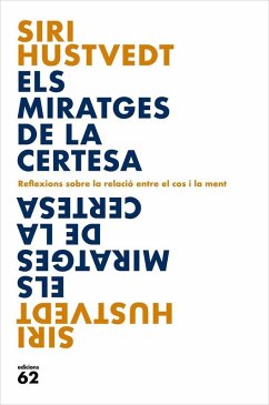 Cover Els miratges de la certesa : Reflexions sobre la relació entre el cos i la ment