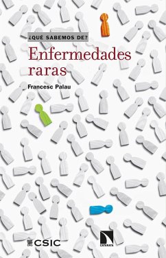 Enfermedades raras : ciencia y realidad de la rareza en medicina - Palau Martínez, Francesc