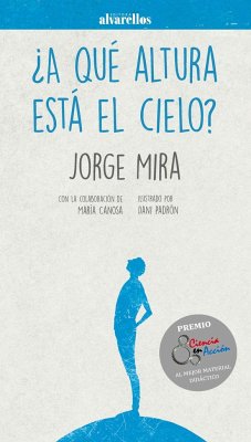 ¿A qué altura está el cielo? - Canosa, María; Mira Pérez, Jorge